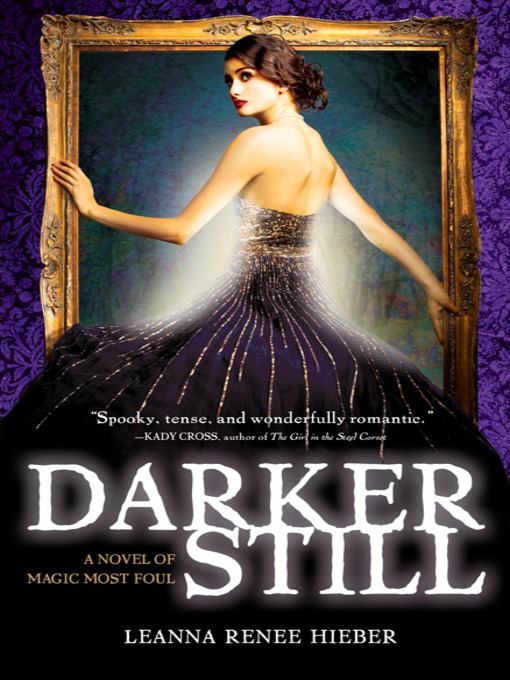 Title details for Darker Still by Leanna Renee Hieber - Wait list
